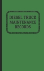 Image for Diesel Truck Maintenance Records : Made for Truck Owners 5 x 8 - 120 Pages