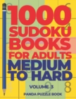 Image for 1000 Sudoku Books For Adults Medium To Hard - Volume 3 : Brain Games for Adults - Logic Games For Adults