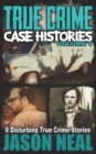 Image for True Crime Case Histories - Volume 1