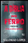 Image for A Biblia Pelo Ferro : Do Ceu Ao Inferno Das Drogas