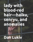 Image for lady with blood-red hair-haiku, senryu, and anomalies