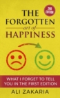 Image for The Forgotten Art of Happiness - 2nd edition : 52 Ideas that will change your life