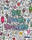 Image for 365 Doodle Prompts : Everyday Things to Draw and Sketch, use your creativity with a years worth of drawing ideas for doodling, sketching and coloring