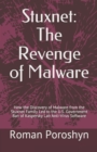 Image for Stuxnet : The Revenge of Malware: How the Discovery of Malware from the Stuxnet Family Led to the U.S. Government Ban of Kaspersky Lab Anti-Virus Software