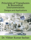 Image for Principles of Transducers &amp; Biomedical Instrumentation