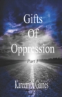 Image for Gifts Of Oppression Part 1
