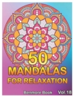 Image for 50 Mandalas For Relaxation : Big Mandala Coloring Book for Adults 50 Images Stress Management Coloring Book For Relaxation, Meditation, Happiness and Relief &amp; Art Color Therapy(Volume 18)