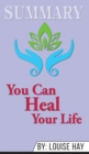 Image for Summary of You Can Heal Your Life by Louise Hay
