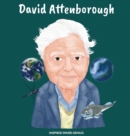Image for David Attenborough : (Children&#39;s Biography Book, Kids Ages 5 to 10, Naturalist, Writer, Earth, Climate Change)