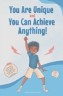 Image for You Are Unique and You Can Achieve Anything! : 10 Inspirational Stories about Strong and Wonderful Boys Just Like You (gifts for boys)