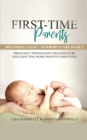 Image for First-Time Parents Box Set : Becoming a Dad + Newborn Care Basics - Pregnancy Preparation for Dads-to-Be and Expecting Moms