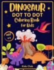 Image for Dinosaur Dot to Dot Coloring Book for Kids Ages 4-8