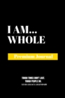 Image for I Am Whole : Premium Journal