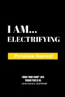 Image for I Am Electrifying : Premium Journal