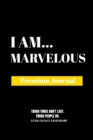 Image for I Am Marvelous : Premium Journal