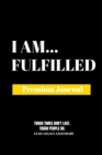 Image for I Am Fulfilled : Premium Journal