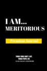 Image for I Am Meritorious : Premium Journal