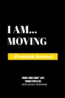 Image for I Am Moving : Premium Journal