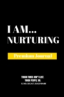 Image for I Am Nurturing : Premium Journal