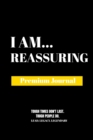 Image for I Am Reassuring : Premium Journal