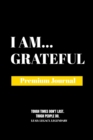 Image for I Am Grateful : Premium Journal