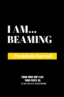 Image for I Am Beaming : Premium Journal