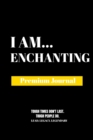 Image for I Am Enchanting : Premium Journal