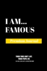 Image for I Am Famous : Premium Journal