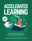 Image for ACCELERATED LEARNING: A BEGINNER&#39;S GUIDE