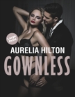 Image for GOWNLESS: A HOT &amp; STEAMY AURELIA HILTON&#39;
