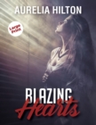 Image for BLAZING HEARTS: A HOT &amp; STEAMY AURELIA H
