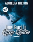Image for LONG BOARD IN DEEP WATER : A HOT &amp; STEAM