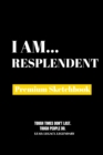 Image for I Am Resplendent : Premium Blank Sketchbook
