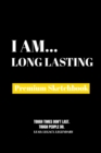 Image for I Am Long Lasting : Premium Blank Sketchbook