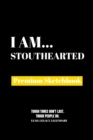 Image for I Am Stouthearted : Premium Blank Sketchbook