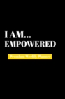 Image for I Am Empowered : Premium Weekly Planner