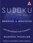 Image for Sudoku For Adults : Become A Brainiac With This Devilishly Easy to Difficult Sudoku Puzzles