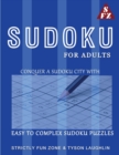 Image for Sudoku For Adults : Conquer A Sudoku City With Easy To Complex Sudoku Puzzles