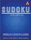Image for Sudoku For Adults : Embark on a Thoughtful Journey by Completing these Easy to Hard Puzzles