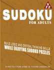 Image for Sudoku For Adults : Build Logic And Critical Thinking Skills While Enjoying Sudoku Puzzles