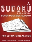 Image for Sudoku For Adults : Super Poolside Sudoku For Ultimate Relaxation