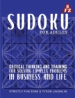 Image for Sudoku For Adults : Critical Thinking and Training for Solving Complex Problems in Business and Life