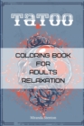 Image for Tatoo Coloring Book For Adults Relaxation : Coloring Pages For Meditation