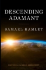Image for Descending Adamant : The Aegis Experiment: Part I
