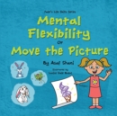 Image for Life Skills Series - Mental Flexibility OR Move The Picture
