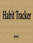 Image for Habit Tracker : 50 Pages 8.5&quot; X 11&quot;