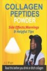 Image for Collagen Peptides Powder Side Effects, Warnings &amp; Helpful Tips : Read This Before You Drink or Ditch Collagen