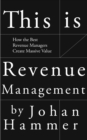 Image for This is Revenue Management : How the Best Revenue Managers Create Massive Value