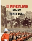 Image for El Imperialismo- 1872- 1877