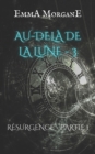 Image for Au-Dela de la Lune - 3 : RESURGENCE - PARTIE 1 (Collection Classique)